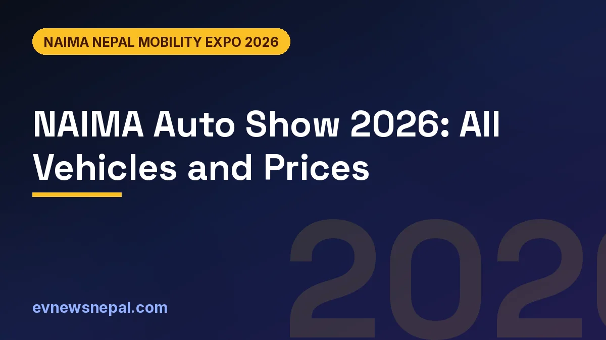 NAIMA Auto Show 2026: Full Vehicle List and Prices in Nepal
